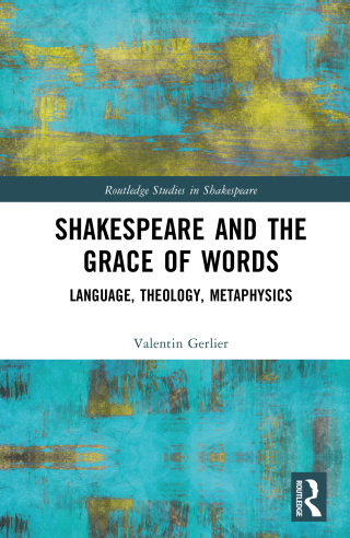 Shakespeare and the Grace of Words