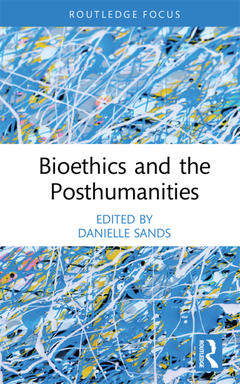 Bioethics and the Posthumanities 