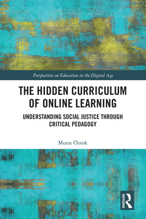 Cover image for book The Hidden Curriculum of Online Learning