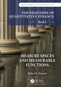 صورة الغلاف: Foundations of Quantitative Finance, Book I:  Measure Spaces and Measurable Functions 1st edition 9781032191188