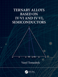 Cover image: Ternary Alloys Based on IV-VI and IV-VI2 Semiconductors 1st edition 9780367639235