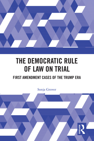The Democratic Rule of Law on Trial