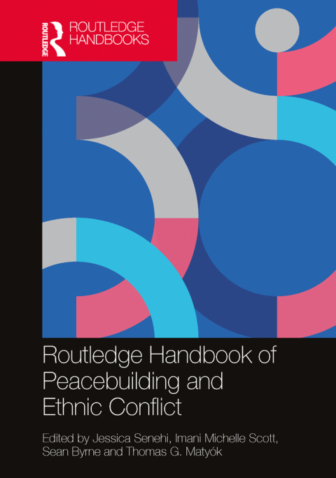 Cover image for book Routledge Handbook of Peacebuilding and Ethnic Conflict