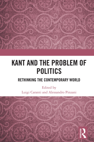 Kant and the Problem of Politics