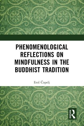 Phenomenological Reflections on Mindfulness in the Buddhist Tradition