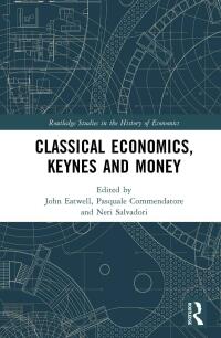 Cover image: Classical Economics, Keynes and Money 1st edition 9780367615703