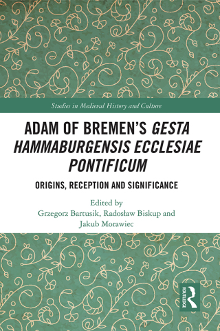 Adam of Bremen’s Gesta Hammaburgensis Ecclesiae Pontificum