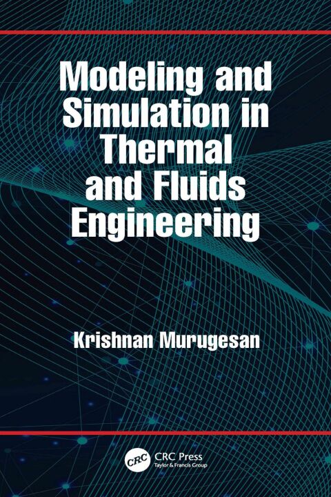 Cover image for book Modeling and Simulation in Thermal and Fluids Engineering