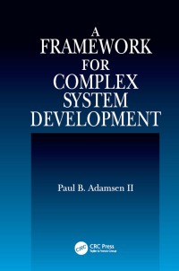 Cover image: A Framework for Complex System Development 1st edition 9780849322969
