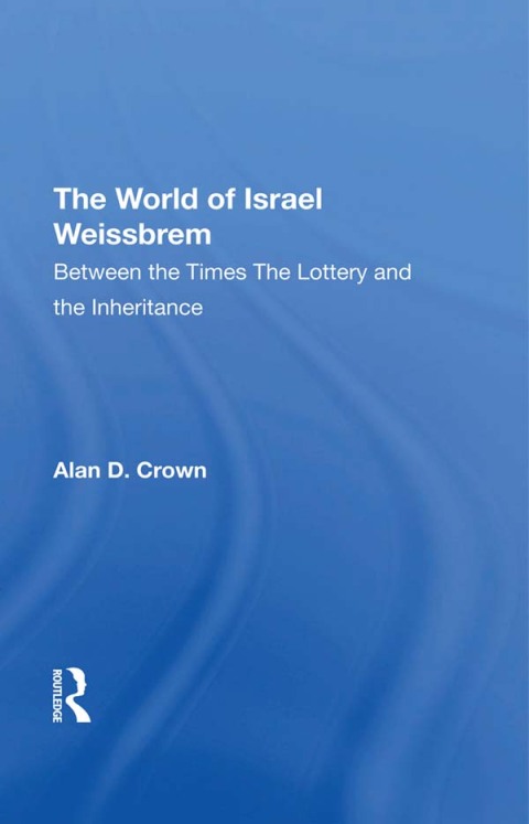 The World Of Israel Weissbrem 