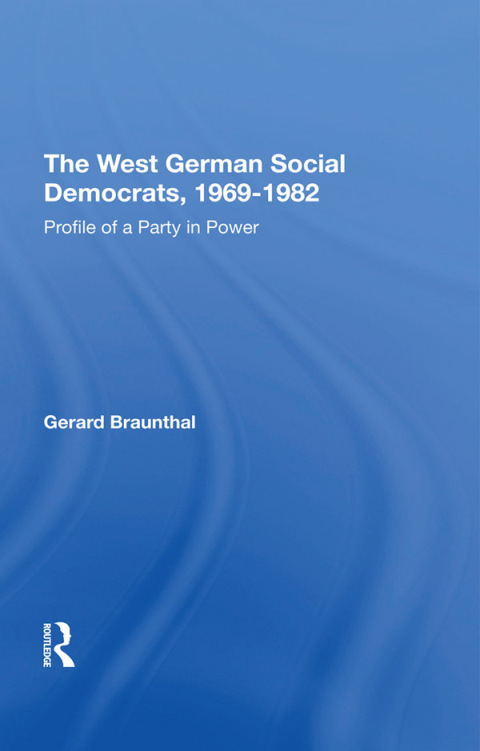 Cover image for book The West German Social Democrats, 1969-1982