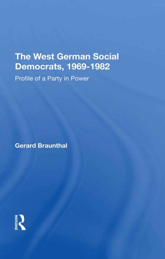 The West German Social Democrats, 1969-1982
