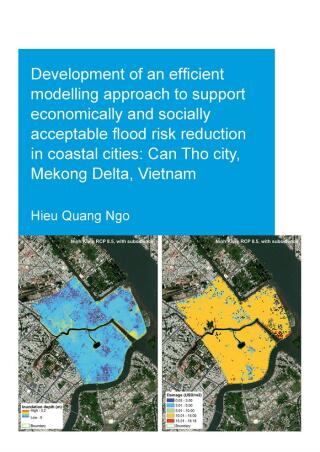 Development of an Efficient Modelling Approach to Support Economically and Socially Acceptable Flood Risk Reduction in Coastal Cities: Can Tho City, Mekong Delta, Vietnam