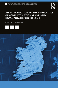 Titelbild: An Introduction to the Geopolitics of Conflict, Nationalism, and Reconciliation in Ireland 1st edition 9780367692650