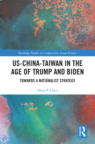 US-China-Taiwan in the Age of Trump and Biden
