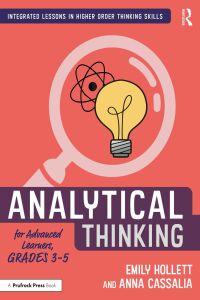 Cover image: Analytical Thinking for Advanced Learners, Grades 3–5 1st edition 9781032214191