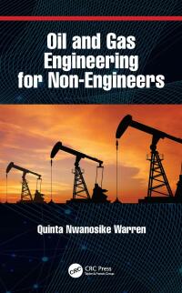Cover image: Oil and Gas Engineering for Non-Engineers 1st edition 9780367607692