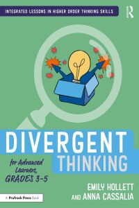 Cover image: Divergent Thinking for Advanced Learners, Grades 3–5 1st edition 9781032213484