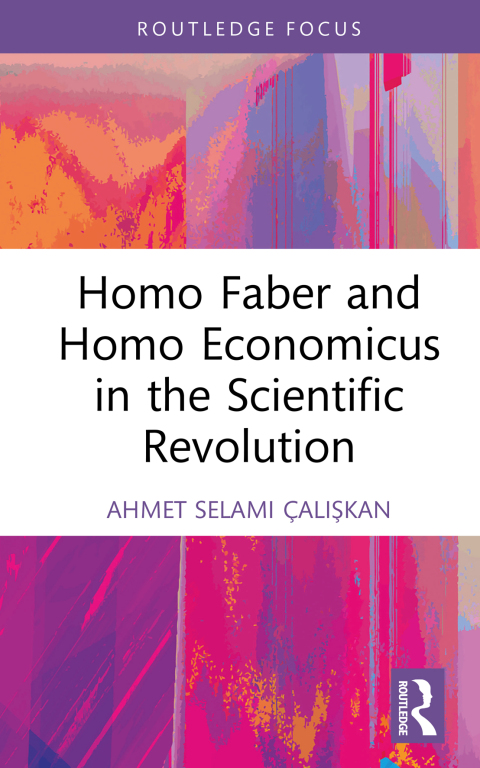 Cover image for book Homo Faber and Homo Economicus in the Scientific Revolution