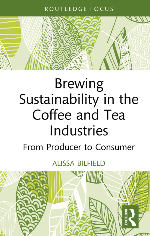 Cover image for book Brewing Sustainability in the Coffee and Tea Industries