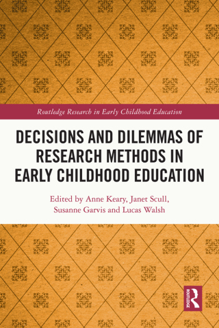 Decisions and Dilemmas of Research Methods in Early Childhood Education