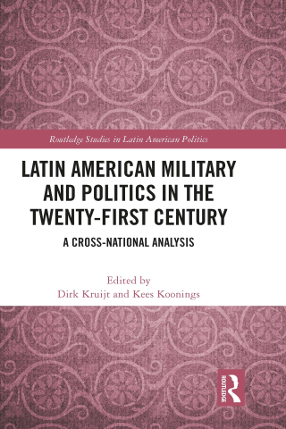 Latin American Military and Politics in the Twenty-first Century