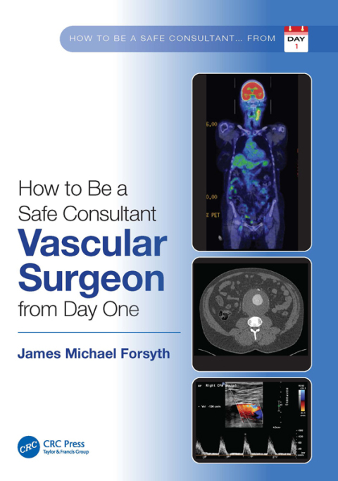 How to be a Safe Consultant Vascular Surgeon from Day One 