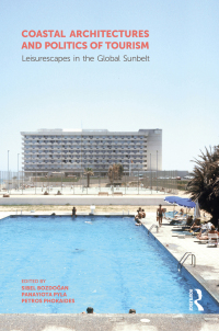 Cover image: Coastal Architectures and Politics of Tourism 1st edition 9781032147192