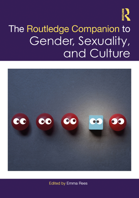 The Routledge Companion to Gender, Sexuality and Culture 