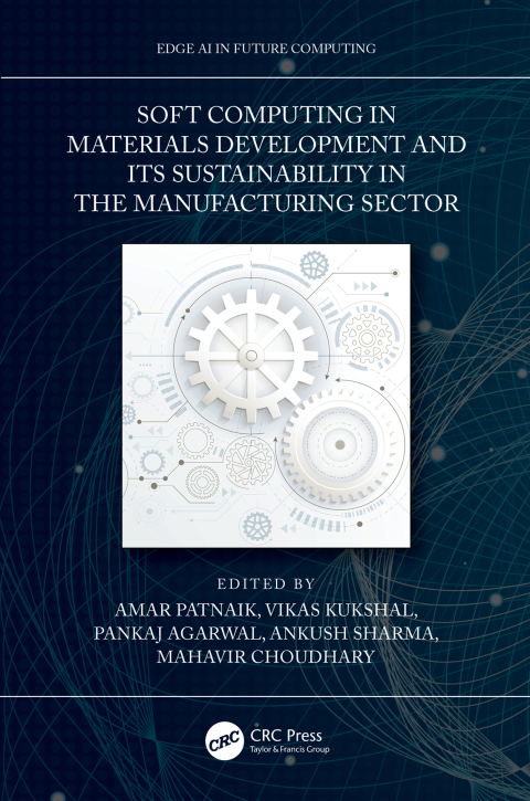 Cover image for book Soft Computing in Materials Development and its Sustainability in the Manufacturing Sector