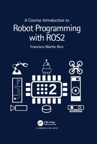 Imagen de portada: A Concise Introduction to Robot Programming with ROS2 1st edition 9781032264653