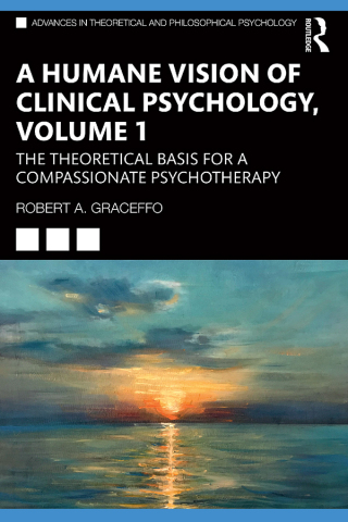 A Humane Vision of Clinical Psychology, Volume 1