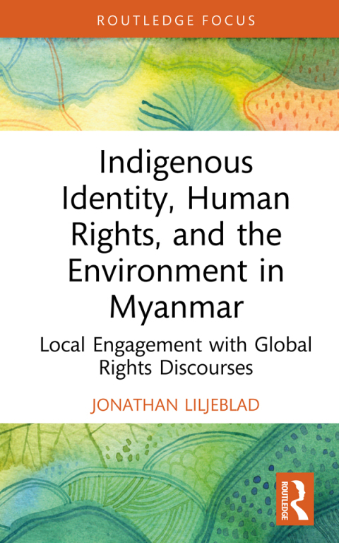 Cover image for book Indigenous Identity, Human Rights, and the Environment in Myanmar