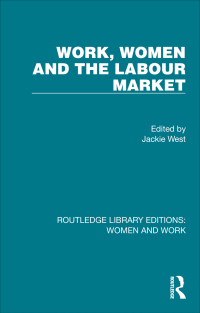 Omslagafbeelding: Work, Women and the Labour Market 1st edition 9781032304113