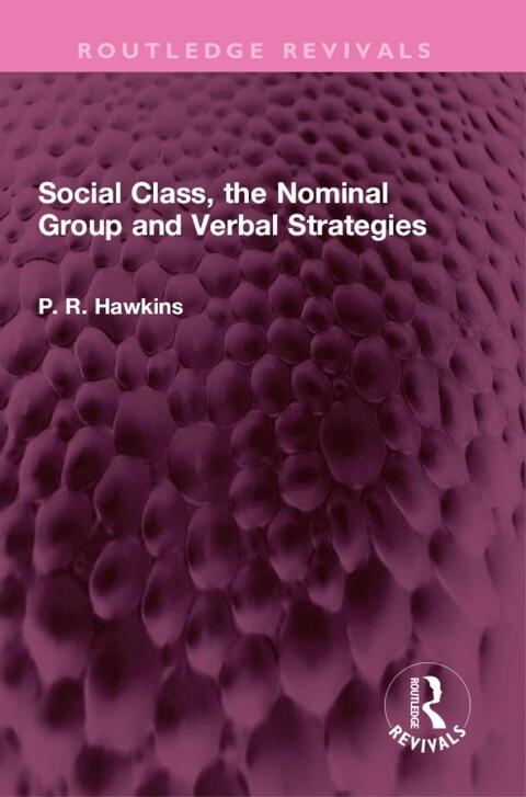 Social Class, the Nominal Group and Verbal Strategies 