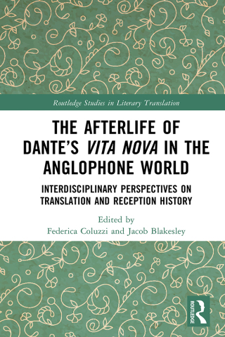 The Afterlife of Dante’s Vita Nova in the Anglophone World