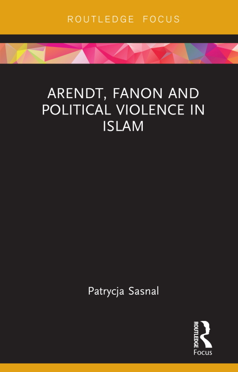 Cover image for book Arendt, Fanon and Political Violence in Islam