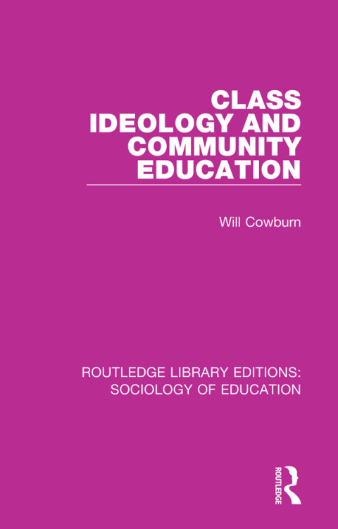 Cover image for book Class, Ideology and Community Education