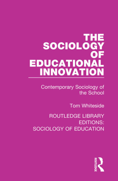Cover image for book The Sociology of Educational Innovation