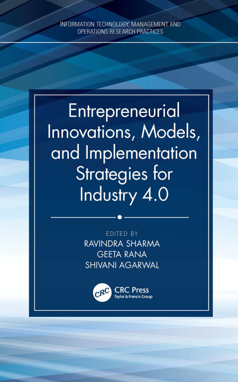 Cover image for book Entrepreneurial Innovations, Models, and Implementation Strategies for Industry 4.0