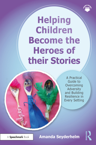 Helping Children Become the Heroes of their Stories