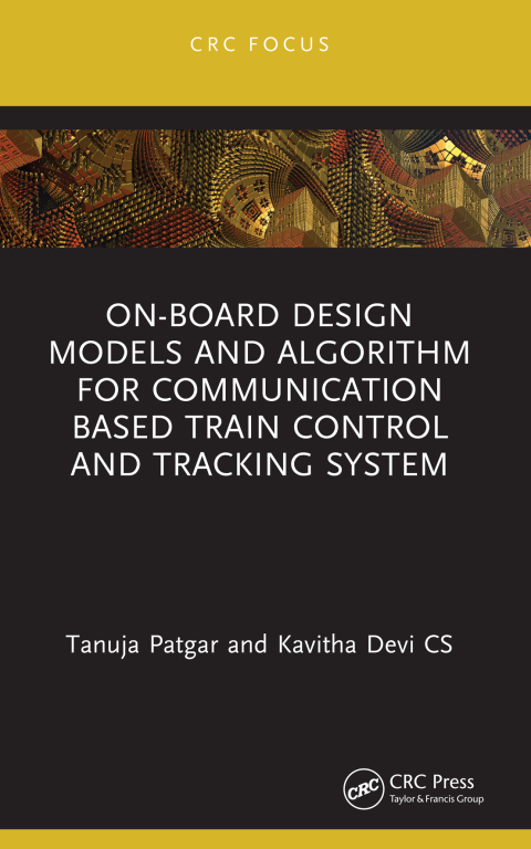 Cover image for book On-Board Design Models and Algorithm for Communication Based Train Control and Tracking System
