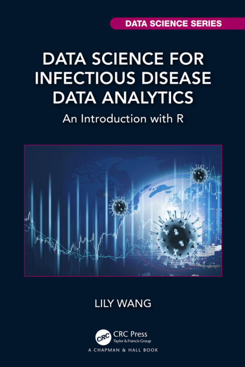 Cover image for book Data Science for Infectious Disease Data Analytics