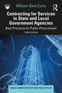 Cover image: Contracting for Services in State and Local Government Agencies 3rd edition 9781032330969