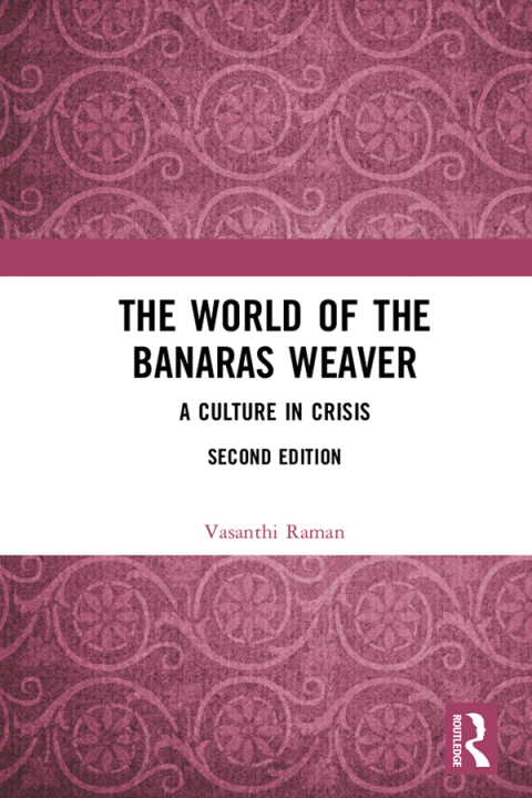 Cover image for book The World of the Banaras Weaver
