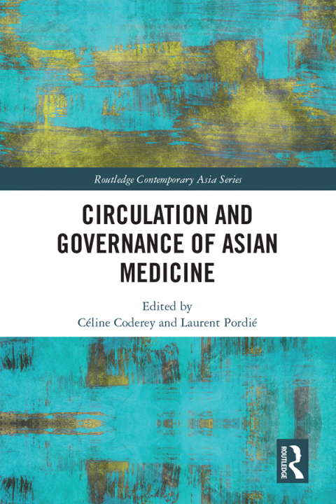 Cover image for book Circulation and Governance of Asian Medicine
