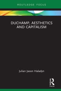 Cover image: Duchamp, Aesthetics and Capitalism 1st edition 9781032338187