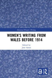 Titelbild: Women’s Writing from Wales before 1914 1st edition 9781032088952