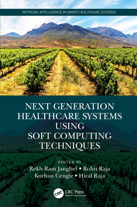 Cover image for book Next Generation Healthcare Systems Using Soft Computing Techniques