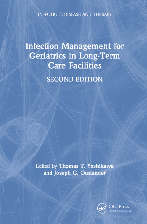 Cover image for book Infection Management for Geriatrics in Long-Term Care Facilities